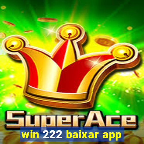 win 222 baixar app